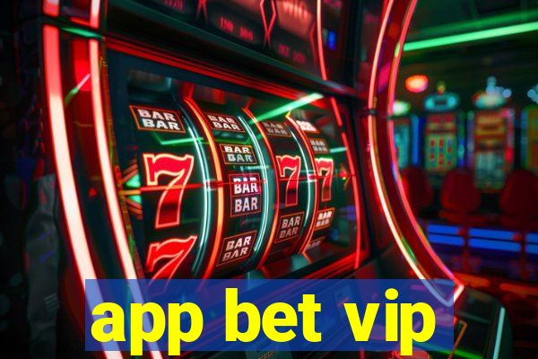 app bet vip